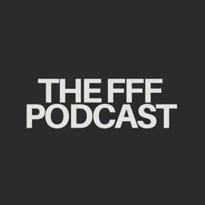 THE FFF PODCAST