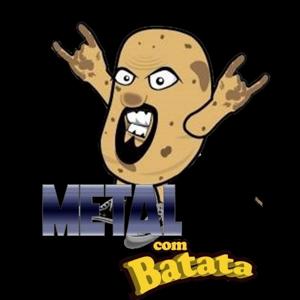 Metal com Batata