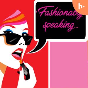 Fashionably Speaking