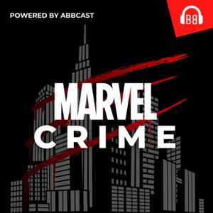 Marvel Crime by Abbcast