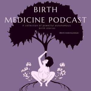 Birth Medicine Podcast