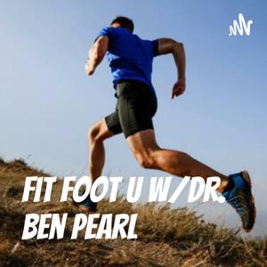 Fit Foot U w/Dr. Ben Pearl