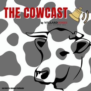 The CowCast by Willard Jones Real Estate
