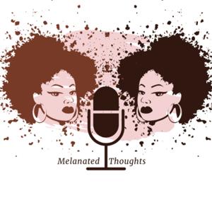 Melanated Thoughts
