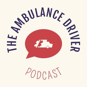 The Ambulance Driver Podcast
