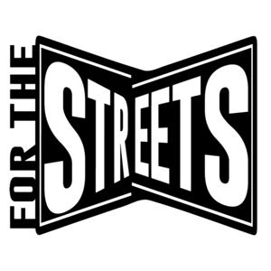 For The Streets