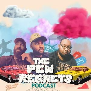 The Few Regrets Podcast