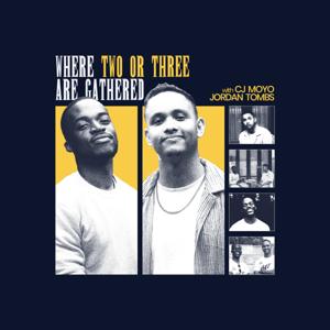 Where Two or Three Are Gathered