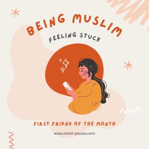 Being Muslim, Feeling Stuck