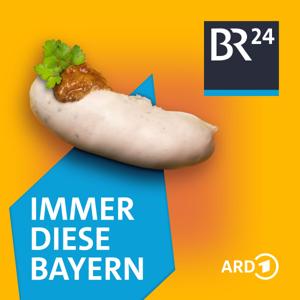 Immer diese Bayern - Ein Podcast über bayerische Extrawürste