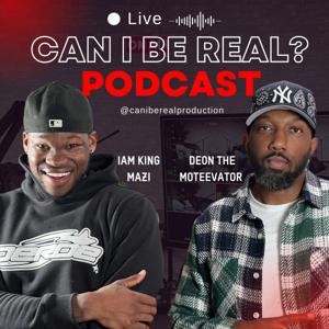 Can I Be Real Podcast