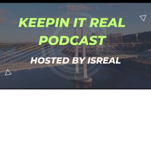 Keepin It Real Podcast