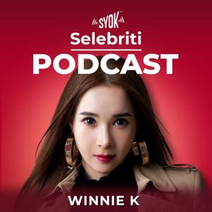 Selebriti Podcast: Winnie K - SYOK Podcast BM