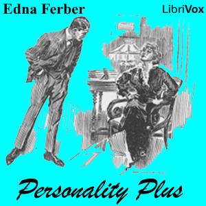Personality Plus by Edna Ferber (1885 - 1968)