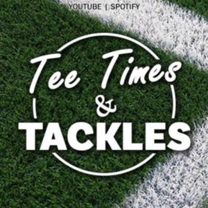 Tee Times & Tackles