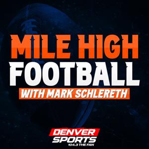 Mile High Football with Mark Schlereth