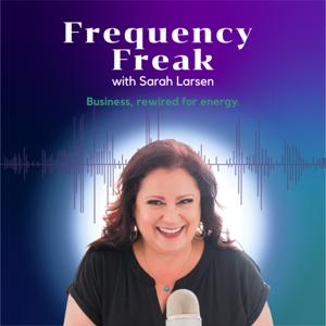 Frequency Freak with Sarah Larsen