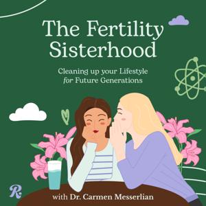 The Fertility Sisterhood: Cleaning Up Your Lifestyle For Future Generations