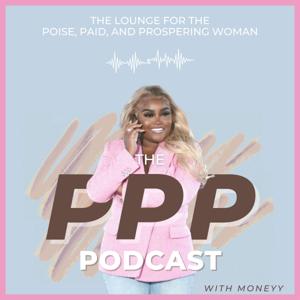 The PPP Podcast by Moneyy
