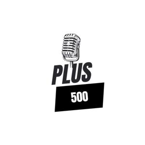Plus 500 Podcast