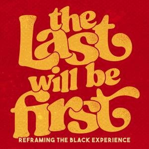 The Last Will Be First