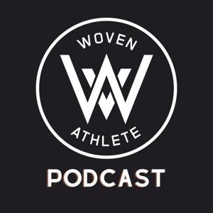 Woven Athlete Podcast