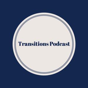 Transitions Podcast