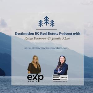Destination BC Real Estate Podcast