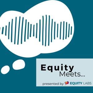 Equity Meets...
