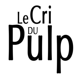 Le Cri du Pulp