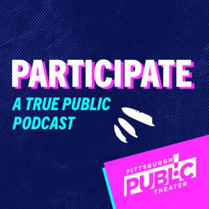 Participate - A True Public Podcast