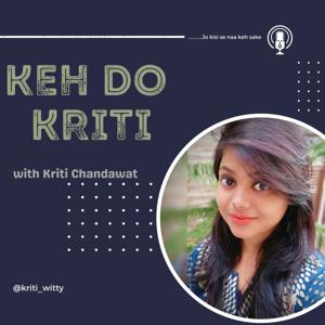Keh do Kriti