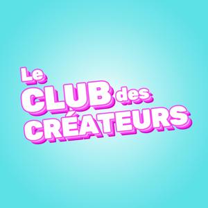 LE CLUB DES CRÉATEURS • Deviens expert de la création de contenus