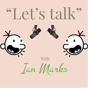 “Let’s talk ! “ with Ian Marks