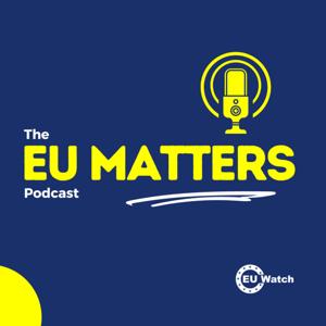 The EU Matters Podcast