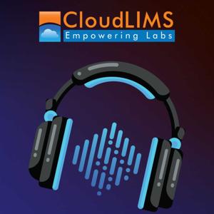 CloudLIMS - Laboratory Information Management System (LIMS) Software Podcasts