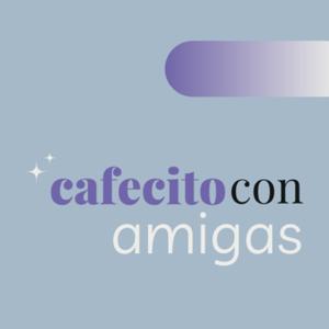 Cafecito con amigas