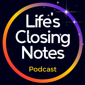 Life’s Closing Notes