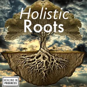 Holistic Roots