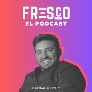 Fresco El Podcast