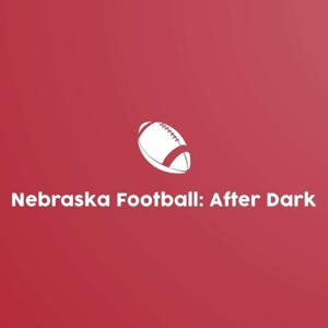 Nebraska Football: After Dark