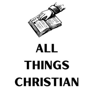 All Things Christian