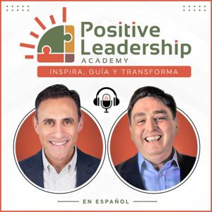 Positive Leadership Academy - En Espanol (Inspira, Guia y Transforma)