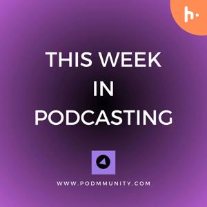 This Week in Podcasting