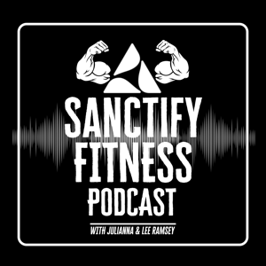 The Sanctify Fitness Podcast