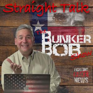 Straight Talk-The Bunker Bob Show
