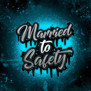 Married to Safety