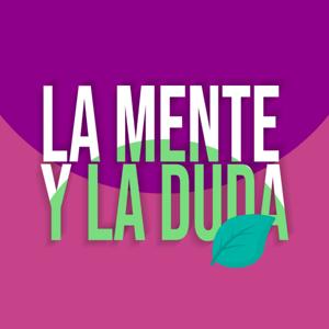 La Mente y La Duda