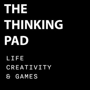 LIFE, CREATIVITY & GAMES - The Thinking Pad
