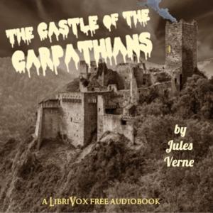 Castle of the Carpathians, The by Jules Verne (1828 - 1905)